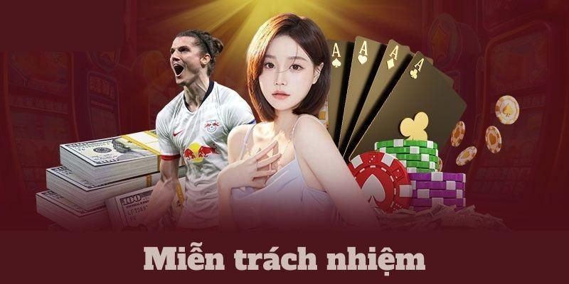 Tầm quan trọng của chính sách miễn trừ trách nhiệm Tructiepbongda